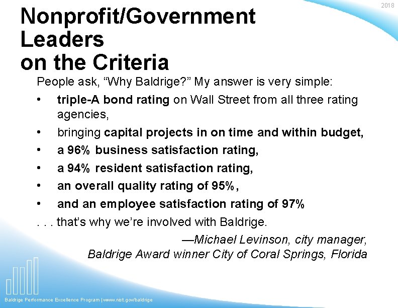 Nonprofit/Government Leaders on the Criteria People ask, “Why Baldrige? ” My answer is very