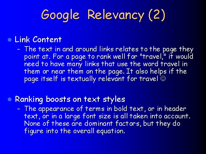 Google Relevancy (2) l Link Content – The text in and around links relates