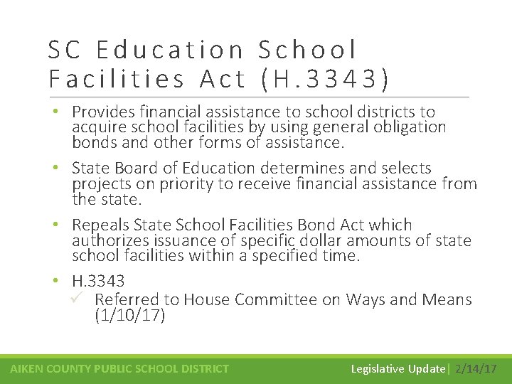 SC Education School Facilities Act (H. 3343) • Provides financial assistance to school districts