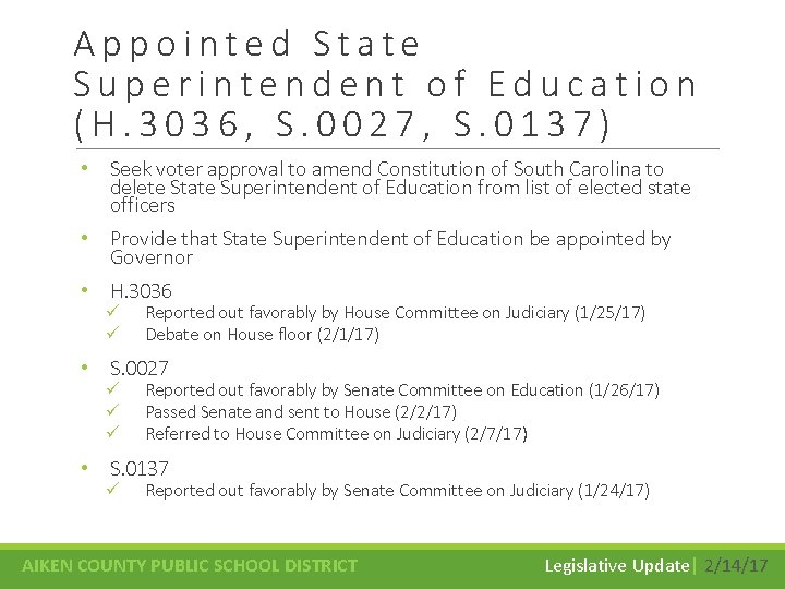 Appointed State Superintendent of Education (H. 3036, S. 0027, S. 0137) • Seek voter