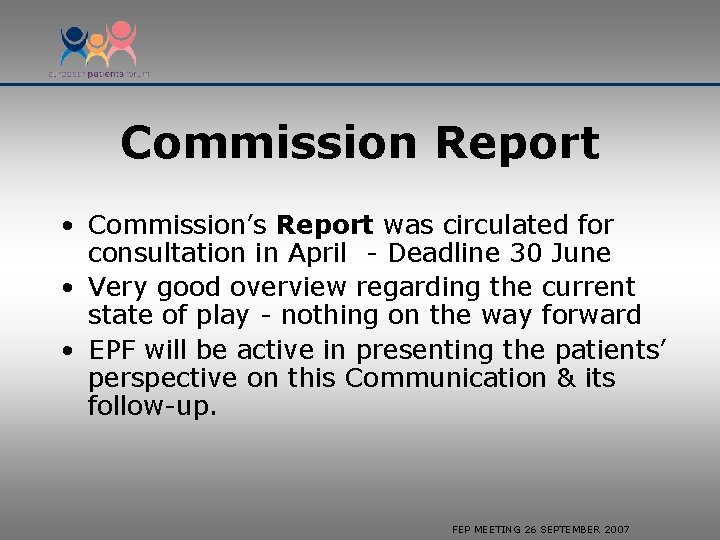 Commission Report • Commission’s Report was circulated for consultation in April - Deadline 30