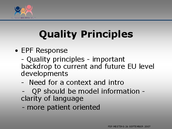 Quality Principles • EPF Response - Quality principles - important backdrop to current and