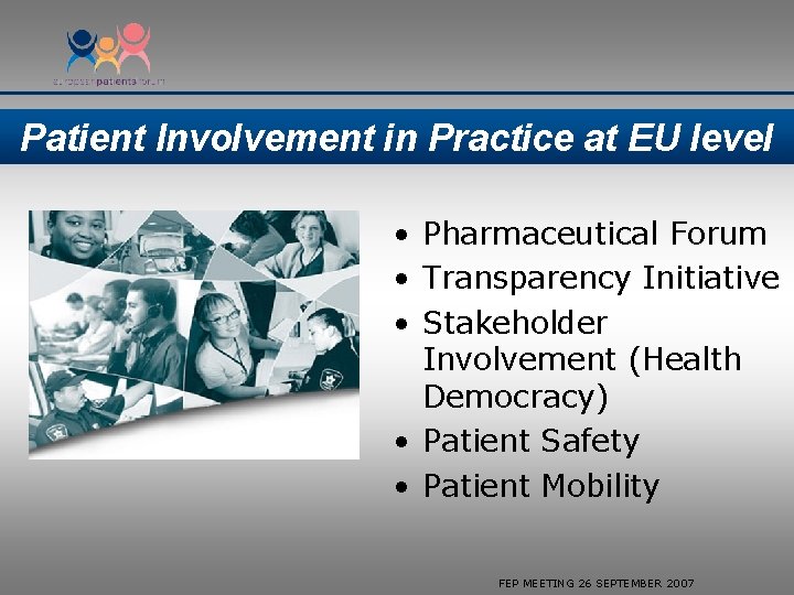 Patient Involvement in Practice at EU level • Pharmaceutical Forum • Transparency Initiative •