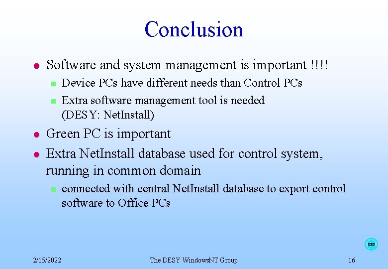 Conclusion l Software and system management is important !!!! n n l l Device Conclusion l Software and system management is important !!!! n n l l Device