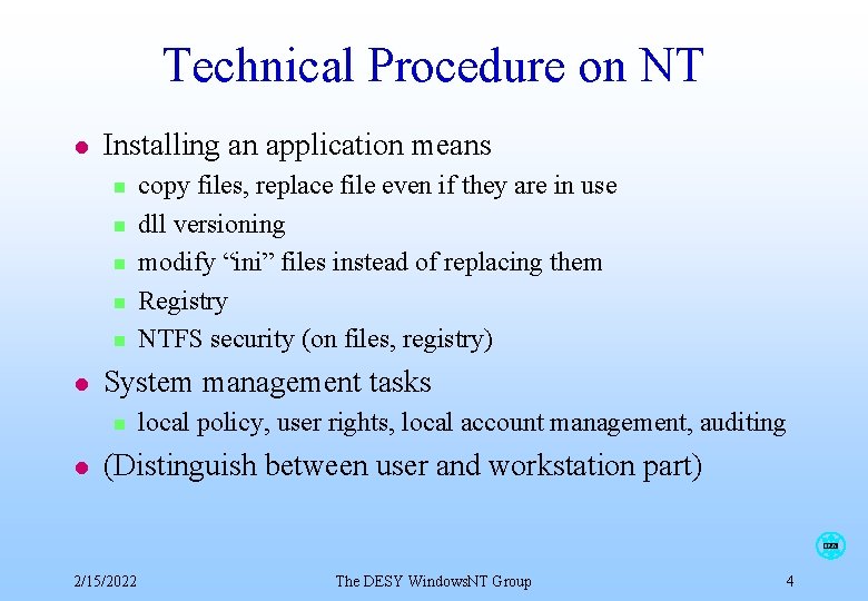 Technical Procedure on NT l Installing an application means n n n l System Technical Procedure on NT l Installing an application means n n n l System