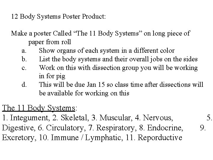 12 Body Systems Poster Product: Make a poster Called “The 11 Body Systems” on