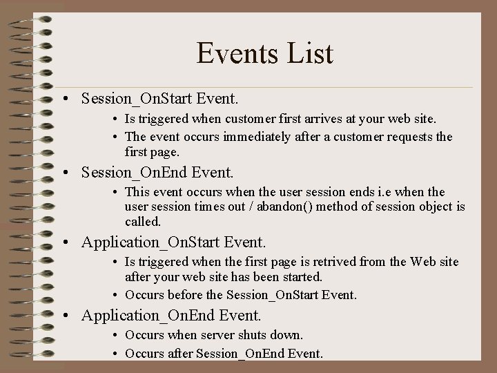 Events List • Session_On. Start Event. • Is triggered when customer first arrives at