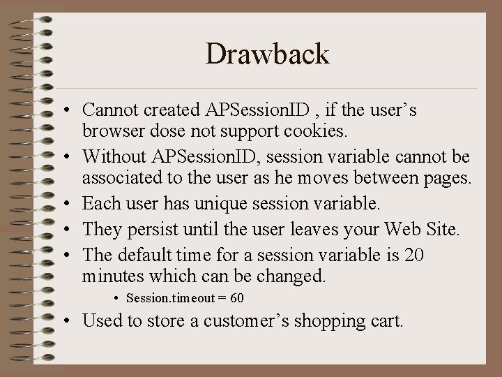 Drawback • Cannot created APSession. ID , if the user’s browser dose not support