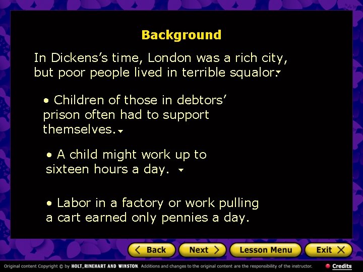 Background In Dickens’s time, London was a rich city, but poor people lived in