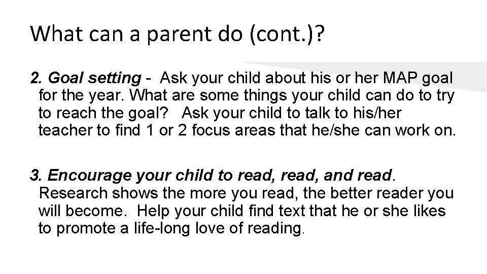 What can a parent do (cont. )? 2. Goal setting - Ask your child