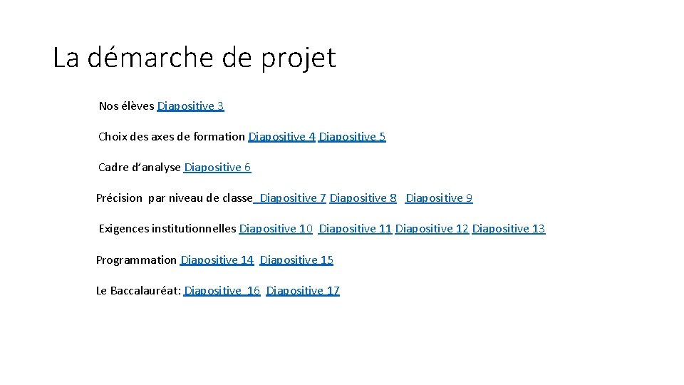 La démarche de projet Nos élèves Diapositive 3 Choix des axes de formation Diapositive