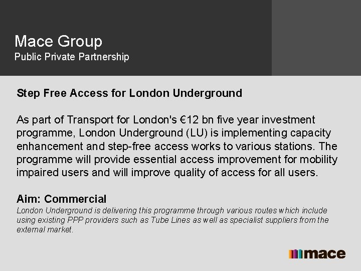 Mace Group Public Private Partnership Step Free Access for London Underground As part of