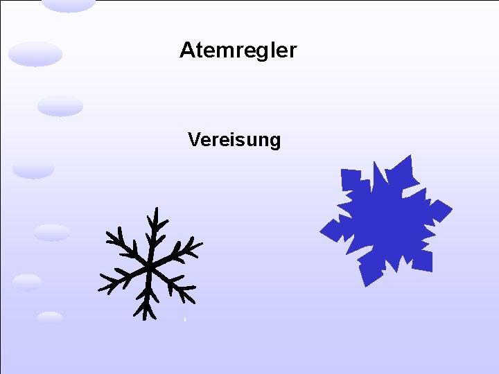Atemregler Vereisung 