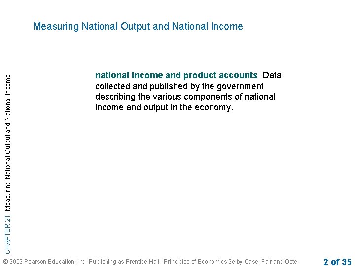 CHAPTER 21 Measuring National Output and National Income national income and product accounts Data