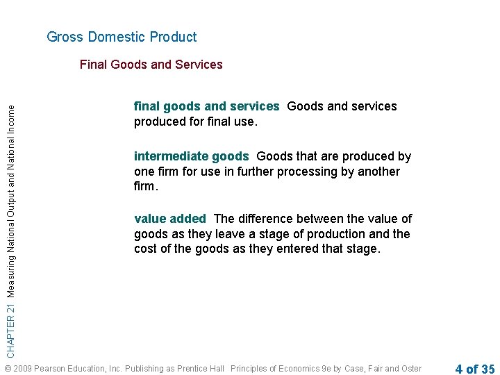 Gross Domestic Product CHAPTER 21 Measuring National Output and National Income Final Goods and