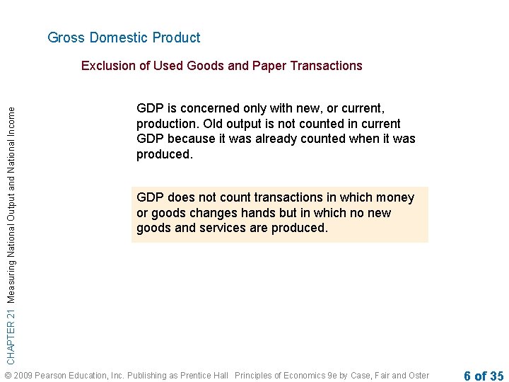 Gross Domestic Product CHAPTER 21 Measuring National Output and National Income Exclusion of Used