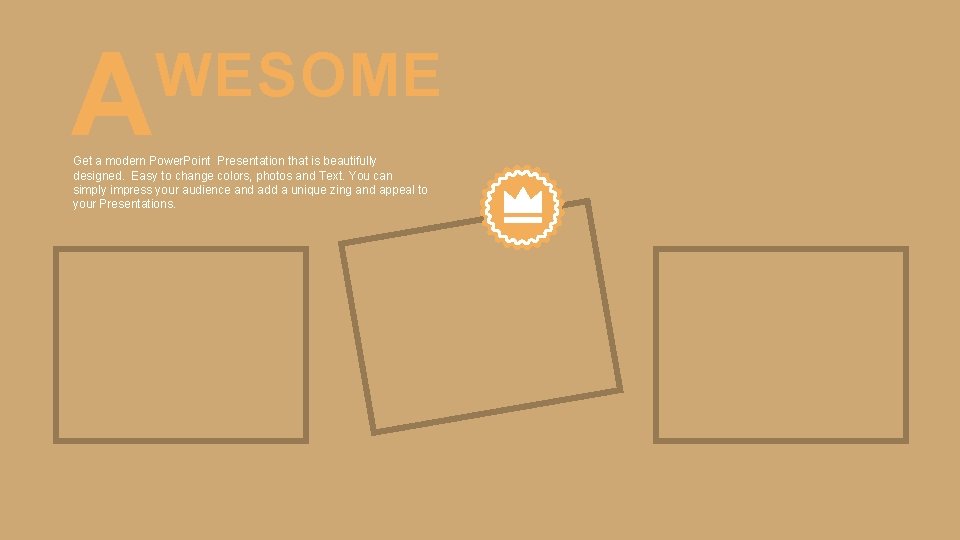 A WESOME RESTAURANT Get a modern Power. Point Presentation that is beautifully designed. Easy