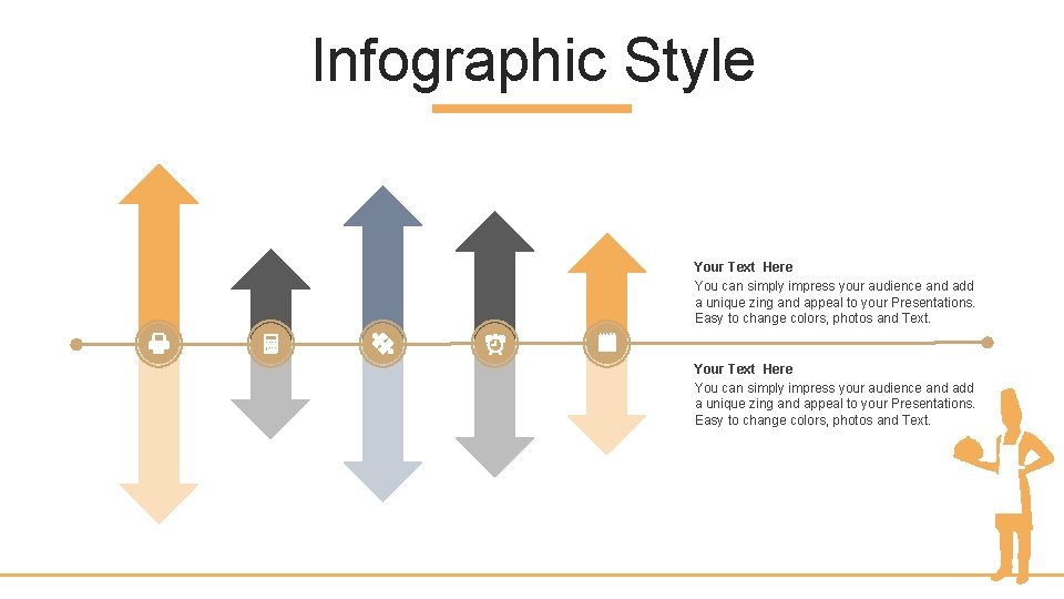 Infographic Style Your Text Here You can simply impress your audience and add a