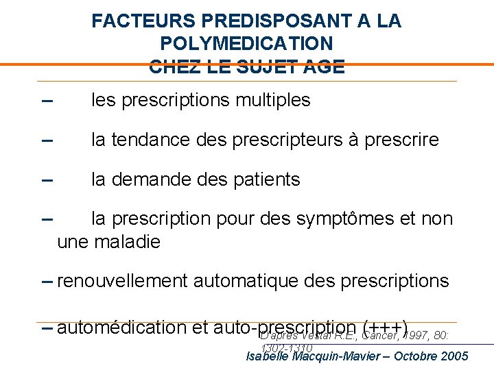 FACTEURS PREDISPOSANT A LA POLYMEDICATION CHEZ LE SUJET AGE – les prescriptions multiples –