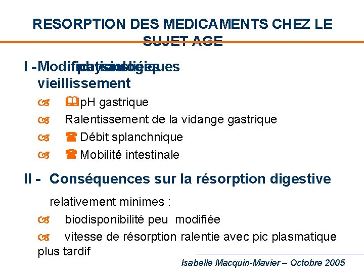 RESORPTION DES MEDICAMENTS CHEZ LE SUJET AGE I -Modifications physiologiques au liées vieillissement p.