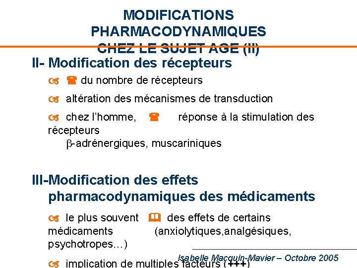 MODIFICATIONS PHARMACODYNAMIQUES CHEZ LE SUJET AGE (II) II- Modification des récepteurs du nombre de