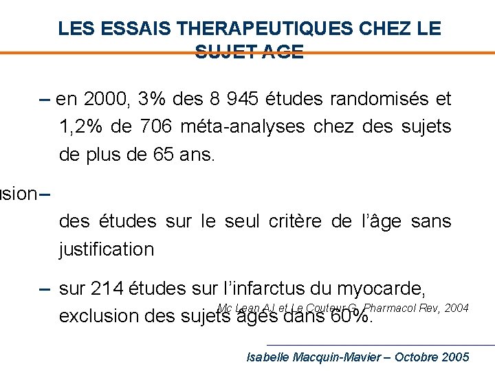 LES ESSAIS THERAPEUTIQUES CHEZ LE SUJET AGE – en 2000, 3% des 8 945