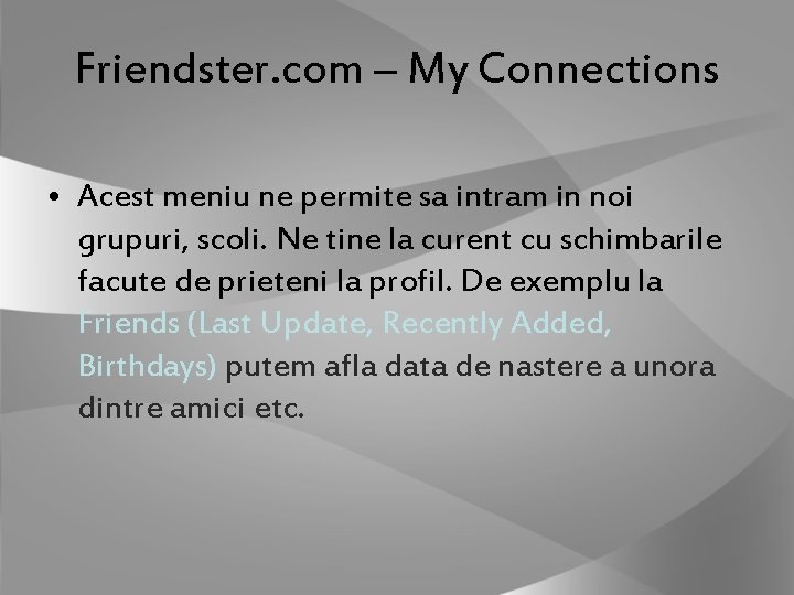 Friendster. com – My Connections • Acest meniu ne permite sa intram in noi