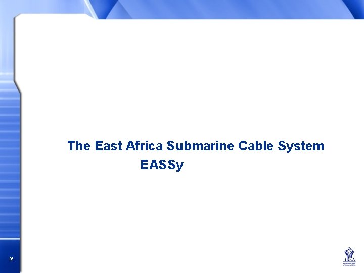 The East Africa Submarine Cable System EASSy 26 
