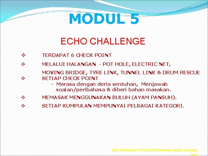 MODUL 5 ECHO CHALLENGE v TERDAPAT 6 CHECK POINT v MELALUI HALANGAN - POT