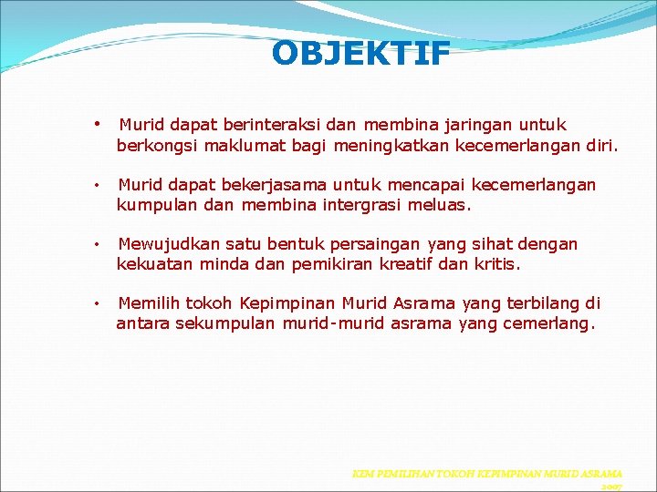 OBJEKTIF • Murid dapat berinteraksi dan membina jaringan untuk berkongsi maklumat bagi meningkatkan kecemerlangan