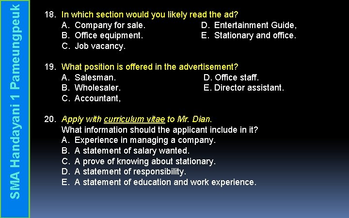 SMA Handayani 1 Pameungpeuk 18. In which section would you likely read the ad?