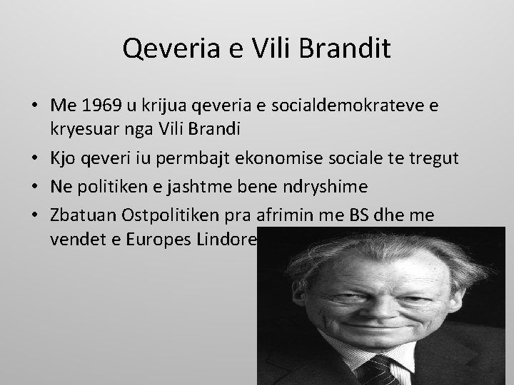 Qeveria e Vili Brandit • Me 1969 u krijua qeveria e socialdemokrateve e kryesuar