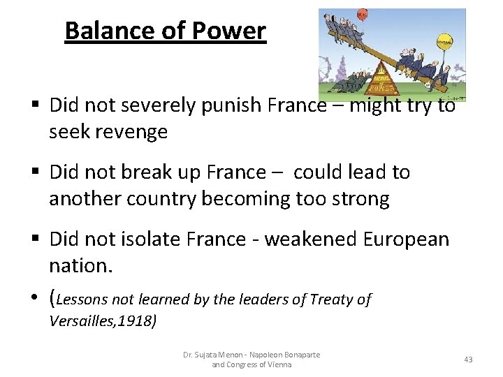Balance of Power § Did not severely punish France – might try to seek
