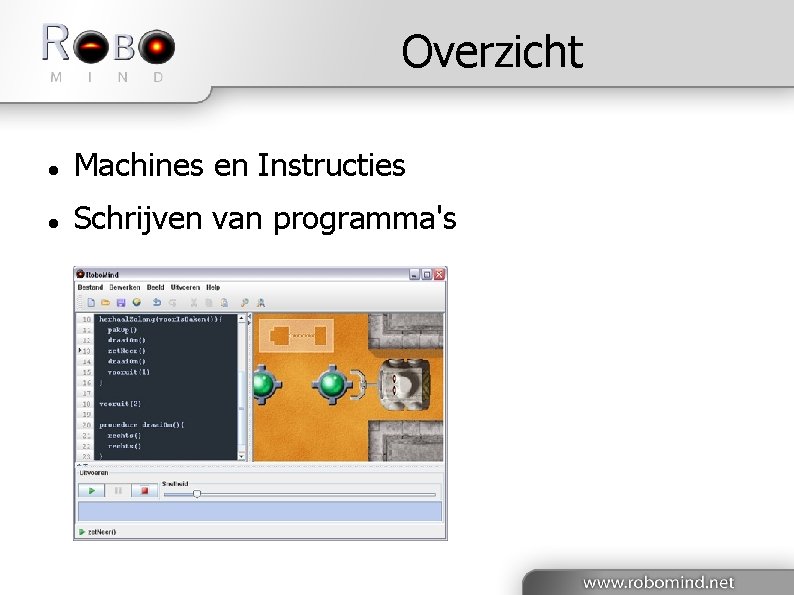 Overzicht Machines en Instructies Schrijven van programma's 
