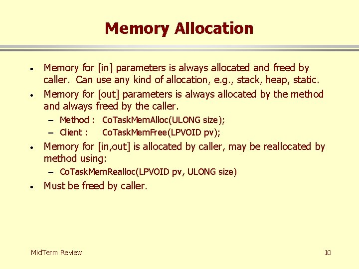 Memory Allocation · · Memory for [in] parameters is always allocated and freed by