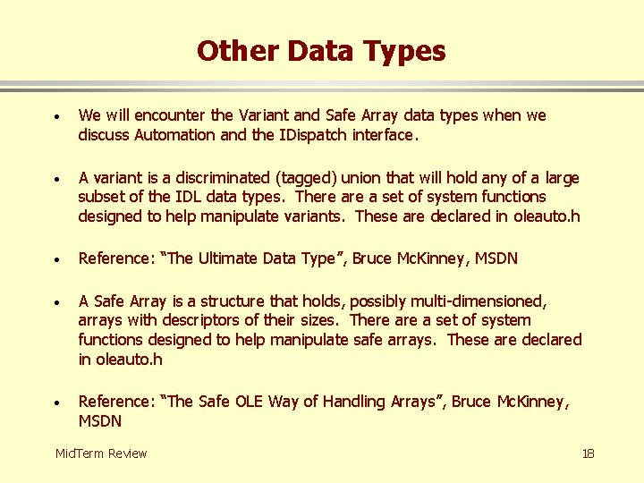 Other Data Types · We will encounter the Variant and Safe Array data types