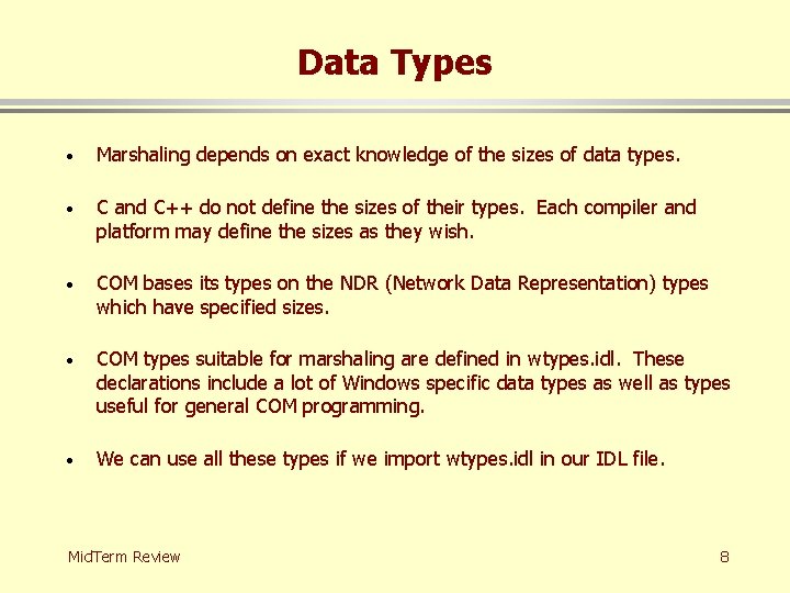 Data Types · Marshaling depends on exact knowledge of the sizes of data types.