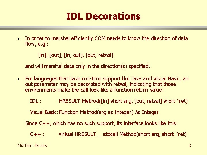 IDL Decorations · In order to marshal efficiently COM needs to know the direction