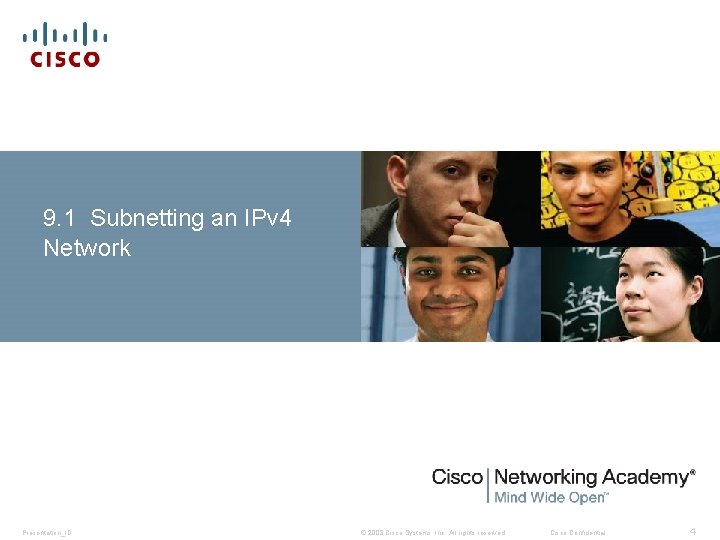 9. 1 Subnetting an IPv 4 Network Presentation_ID © 2008 Cisco Systems, Inc. All
