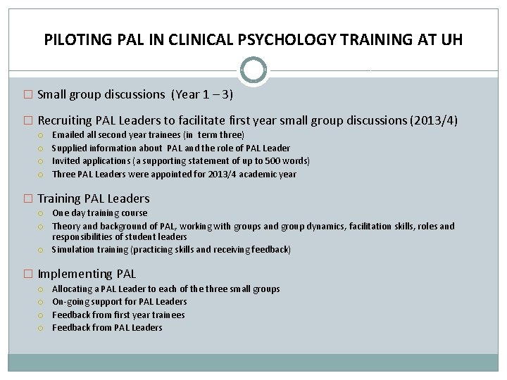 PILOTING PAL IN CLINICAL PSYCHOLOGY TRAINING AT UH � Small group discussions (Year 1