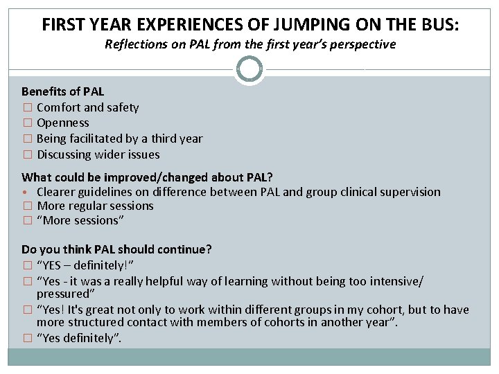 FIRST YEAR EXPERIENCES OF JUMPING ON THE BUS: Reflections on PAL from the first