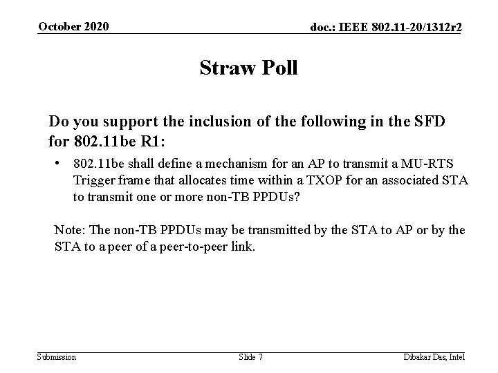 October 2020 doc. : IEEE 802. 11 -20/1312 r 2 Straw Poll Do you