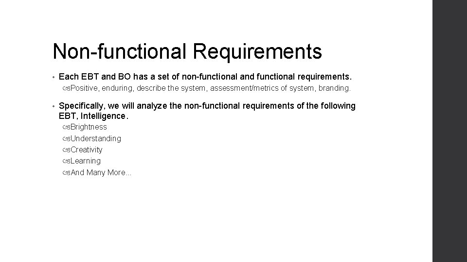 Non-functional Requirements • Each EBT and BO has a set of non-functional and functional Non-functional Requirements • Each EBT and BO has a set of non-functional and functional