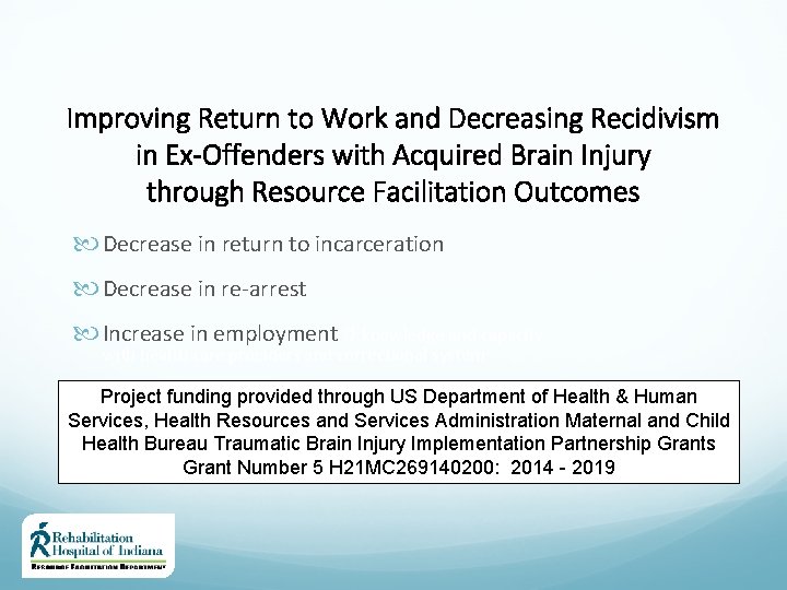 Improving Return to Work and Decreasing Recidivism in Ex-Offenders with Acquired Brain Injury through Improving Return to Work and Decreasing Recidivism in Ex-Offenders with Acquired Brain Injury through