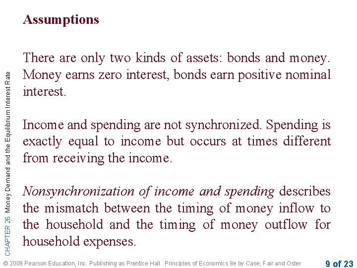 CHAPTER 26 Money Demand the Equilibrium Interest Rate Assumptions There are only two kinds