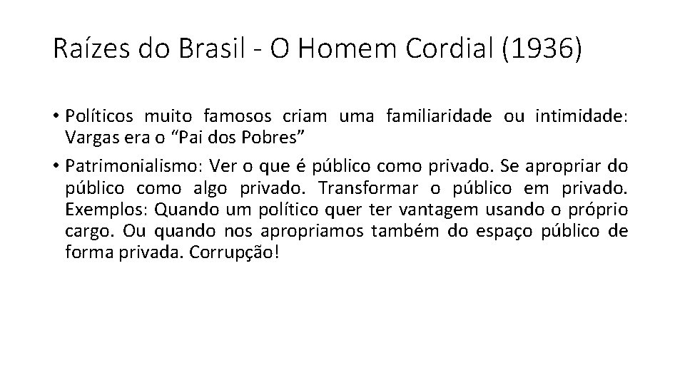 Raízes do Brasil - O Homem Cordial (1936) • Políticos muito famosos criam uma