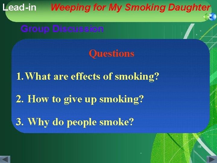 Lead-in Weeping for My Smoking Daughter Group Discussion Questions 1. What are effects of Lead-in Weeping for My Smoking Daughter Group Discussion Questions 1. What are effects of