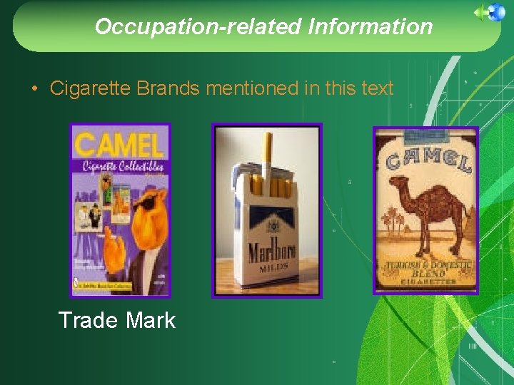 Occupation-related Information • Cigarette Brands mentioned in this text Trade Mark Occupation-related Information • Cigarette Brands mentioned in this text Trade Mark