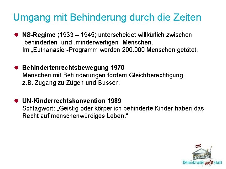 Umgang mit Behinderung durch die Zeiten l NS-Regime (1933 – 1945) unterscheidet willkürlich zwischen