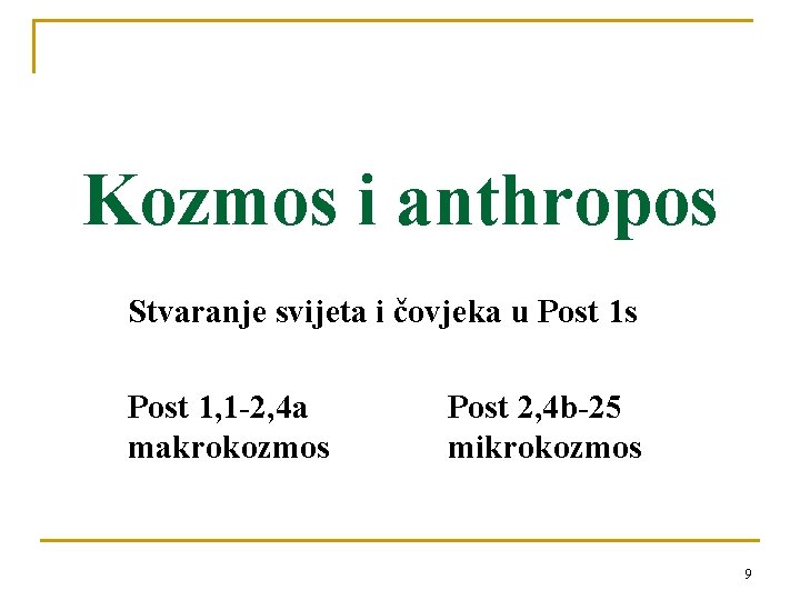 Kozmos i anthropos Stvaranje svijeta i čovjeka u Post 1 s Post 1, 1